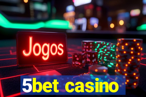 5bet casino